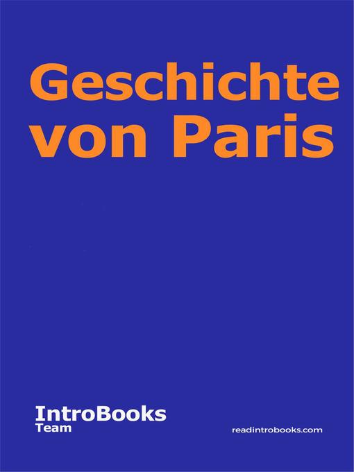 Title details for Geschichte von Paris by IntroBooks Team - Available